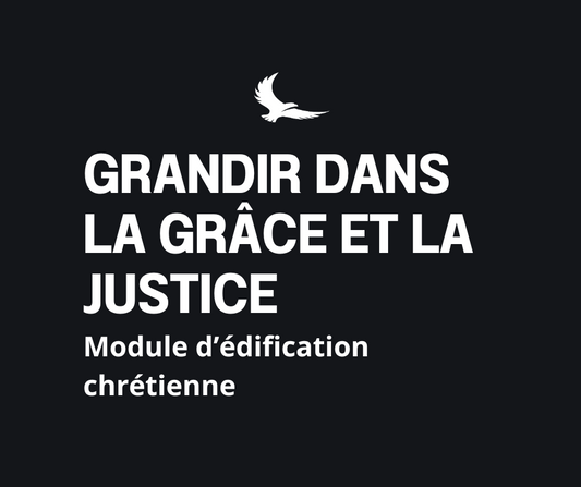 5/Grandir dans la grâce et la justice